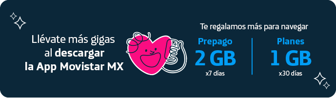 Llévate más gigas al descargar la App Movistar MX