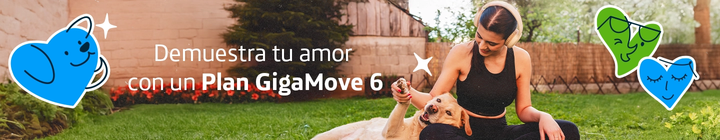 Demuestra tu amor con un Plan GigaMove 6