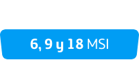 Ofertas Banorte 6, 9 y 18 MSI